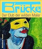 Brücke - Der Club der wilden Maler (Abenteuer Kunst /Adventures in Art)